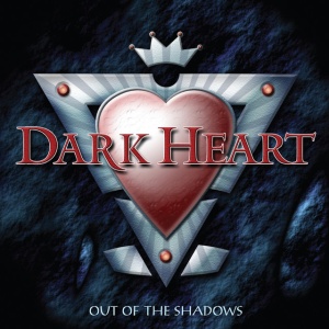 DARK HEART - OUT OF THE SHADOWS
