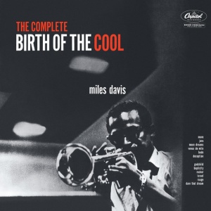 DAVIS, MILES - THE COMPLETE BIRTH OF THE COOL