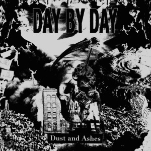 DAY BY DAY - DUST AND ASHES