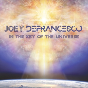 DEFRANCESCO, JOEY - IN THE KEY OF THE UNIVERSE