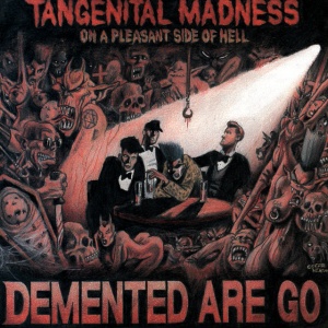 Demented Are Go - TANGENITAL MADNESS ON ... (1 x LP)