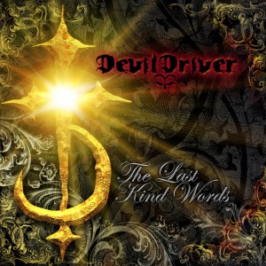 DEVILDRIVER - THE LAST KIND WORDS
