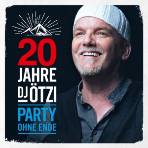 DJ OTZI - 20 JAHRE DJ OTZI - PARTY OHNE ENDE