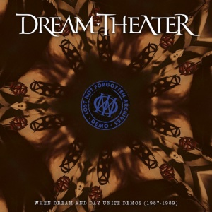DREAM THEATER - Lost Not Forgotten Archives: When Dream And Day Unite Demos (1987-1989)