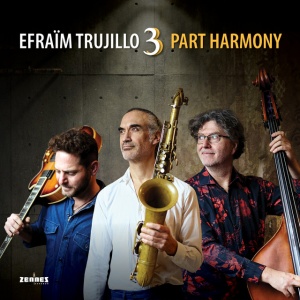 Efraïm Trujillo - 3 PART HARMONY (1 x CD)