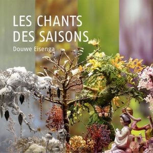 EISENGA, DOUWE - LES CHANTS DES SAISONS