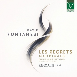 Erato Ensemble,Massimo Lombardi - FONTANESI: LES REGRETS MADRIGALS FOR FIVE, SIX AND EIGHT VOICES (1 x CD)