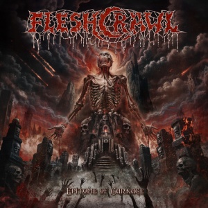 Fleshcrawl - EPITOME OF CARNAGE (1 x CD)