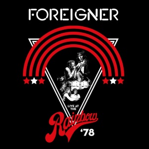 FOREIGNER - LIVE AT THE RAINBOW '78