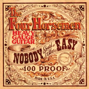 FOUR HORSEMEN - NOBODY SAID IT WAS EASY