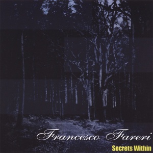 Francesco Fareri - SECRETS WITHIN (1 x CD)