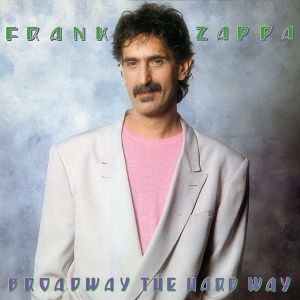 Frank Zappa – албум Broadway The Hard Way
