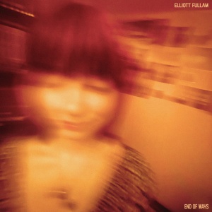 FULLAM, ELLIOTT - END OF WAYS