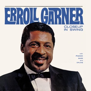GARNER, ERROLL - CLOSEUP IN SWING