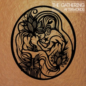 GATHERING - AFTERWORDS