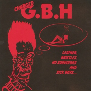 GBH - LEATHER, BRISTLES, NO SURVIVORS... (1 x LP)