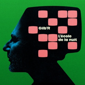 Gilb'r - L'ECOLE DE LA NUIT (1 x LP)