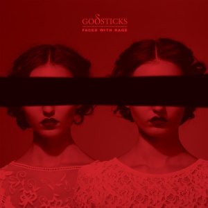 GODSTICKS - FACED WITH RAGE