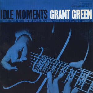Grant Green - IDLE MOMENTS (1 x LP)
