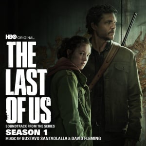 GUSTAVO SANTAOLALLA &A... - The Last of Us: Season 1 (Soundtrack from the HBO Original Series)
