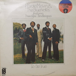 Harold Melvin & The Blue Notes Featuring Theodore Pendergrass – албум To Be True