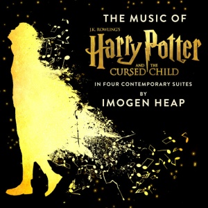 HEAP, IMOGEN - THE MUSIC OF HARRY POTTER AND THE CURSED CHILD - IN FOUR CONTEMPORARY SUITES