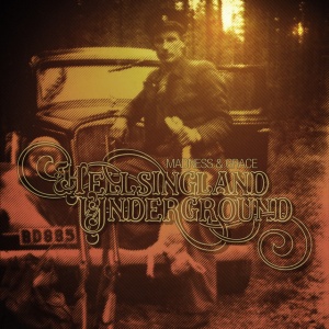 HELLSINGLAND UNDERGROUND - MADNESS & GRACE