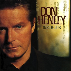 HENLEY, DON - INSIDE JOB