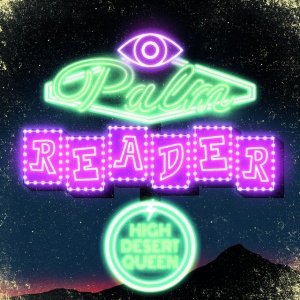 High Desert Queen - PALM READER (1 x LP)