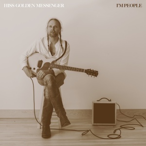 Hiss Golden Messenger - I'M PEOPLE (1 x CD)