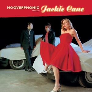 HOOVERPHONIC - PRESENTS JACKIE CANE