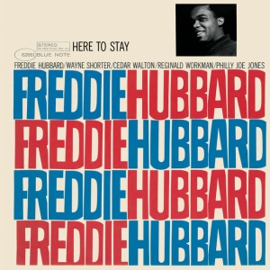 HUBBARD, FREDDIE - HERE TO STAY