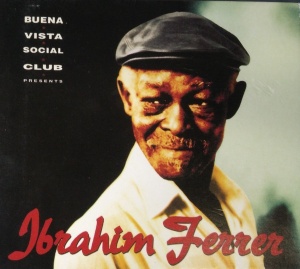 Ibrahim Ferrer – албум Buena Vista Social Club Presents Ibrahim Ferrer (CD)