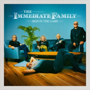 IMMEDIATE FAMILY - SKIN IN THE GAME
