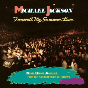 JACKSON, MICHAEL - FAREWELL MY SUMMER LOVE
