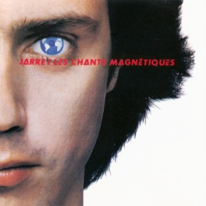 JARRE, JEAN-MICHEL - LES CHANTS MAGNETIQUES / MAGNETIC FIELDS