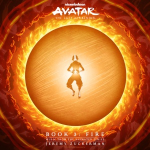 Jeremy Zuckerman - AVATAR: THE LAST AIRBENDER - BOOK 3: FIRE (MUSIC FROM THE ANIMATED SERIES) (3 x LP)