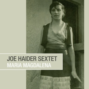 JOE HAIDER SEXTET - MARIA MAGDALENA