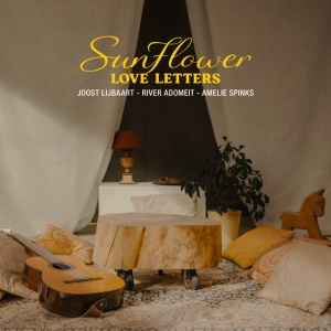 Joost Lijbaart,River Adomeit,Amelie Spinks - SUNFLOWER - LOVE LETTERS (1 x CD)