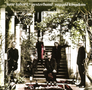 June Tabor & Oysterband – албум Ragged Kingdom (CD)