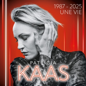 KAAS, PATRICIA - 1987-2025: UNE VIE