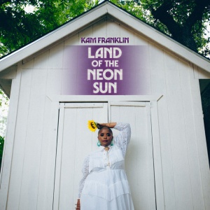 Kam Franklin - LAND OF THE NEON SUN (1 x CD)