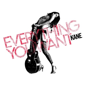 KANE - EVERYTHING YOU WANT
