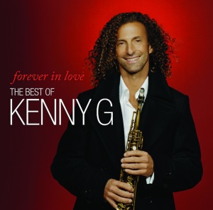 KENNY G - Forever In Love: The Best Of Kenny G