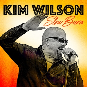 Kim Wilson - SLOW BURN (1 x LP)