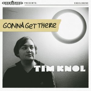 KNOL, TIM - GONNA GET THERE
