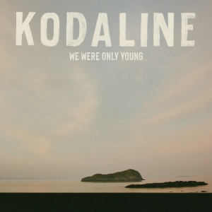 Kodaline - WE WERE ONLY YOUNG (1 x CD)