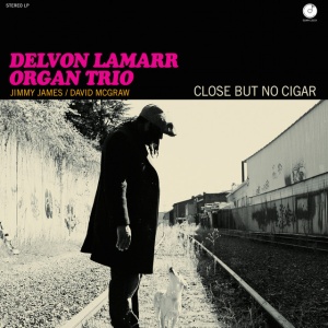 LAMARR, DELVON -ORGAN ... - CLOSE BUT NO CIGAR