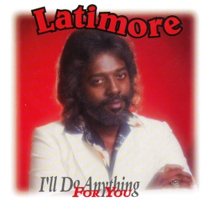 Latimore - I'LL DO ANYTHING FOR YOU (1 x CD)