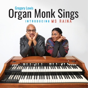 LEWIS, GREGORY - ORGAN MONK SINGS - INTRODUCING MS RAINA